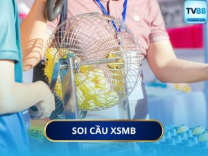 Soi Cầu XSMB Là Gì?